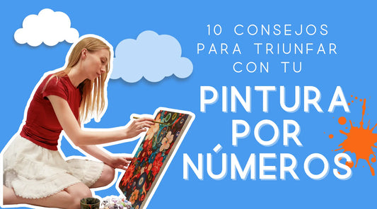 🎨 CheerfulPainting te revela: 10 trucos para triunfar con tu pintura por números